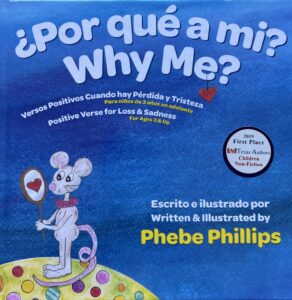 The cover of the Spanish Text Edition of Why Me? Positive Verse for Loss & Sadness, by Phebe Phillips.